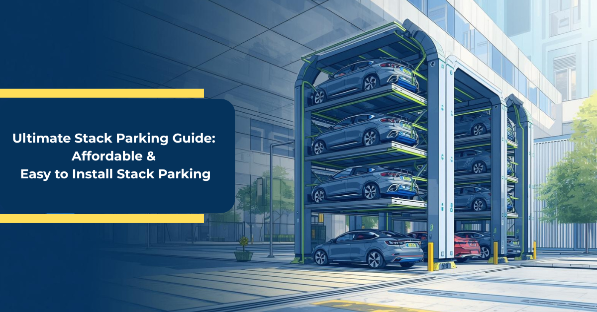 Stack parking guide showing vertical car parking system for urban and commercial properties